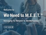 We Need to M.E.E.T.™ Managing for Respect in the Workplace (Streaming)