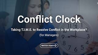 Conflict Clock: Taking T.I.M.E. to <mark>Resolve Conflict</mark> in the Workplace™ (Managers)