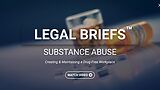 Legal Briefs™ Substance Abuse: The Manager's Role in Creating & Maintaining a Drug-free Workplace (Streaming)