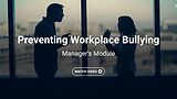 Preventing Workplace Bullying: How to Recognize and Respond to Bullies at Work™ (Managers, Streaming)