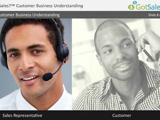 Got Sales?™ Customer Business Understanding